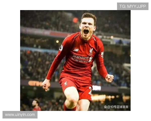 罗伯逊替补出场迎利物浦350战里程碑奉献12球68助再展红军传奇